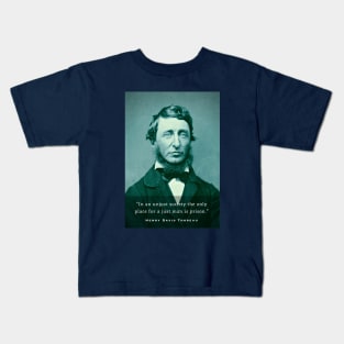 Henry David Thoreau portrait and quote: In an unjust society the only place for a just man is prison. Kids T-Shirt